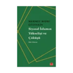 Siyasal İslamın Yükselişi ve Çöküşü