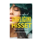 Varlığını Hisset  –Derin Bir Nefes Al