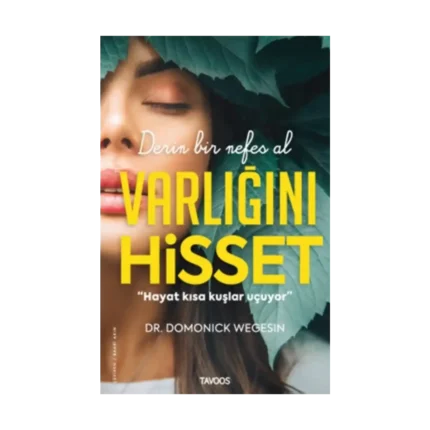 Varlığını Hisset  –Derin Bir Nefes Al