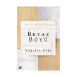 Beyaz Büyü - Kağıdın Çağı