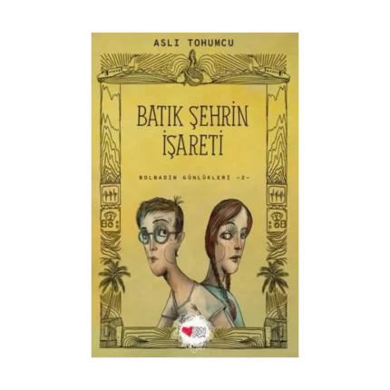 Batık Şehrin İşareti - Bolbadim Günlükleri 2