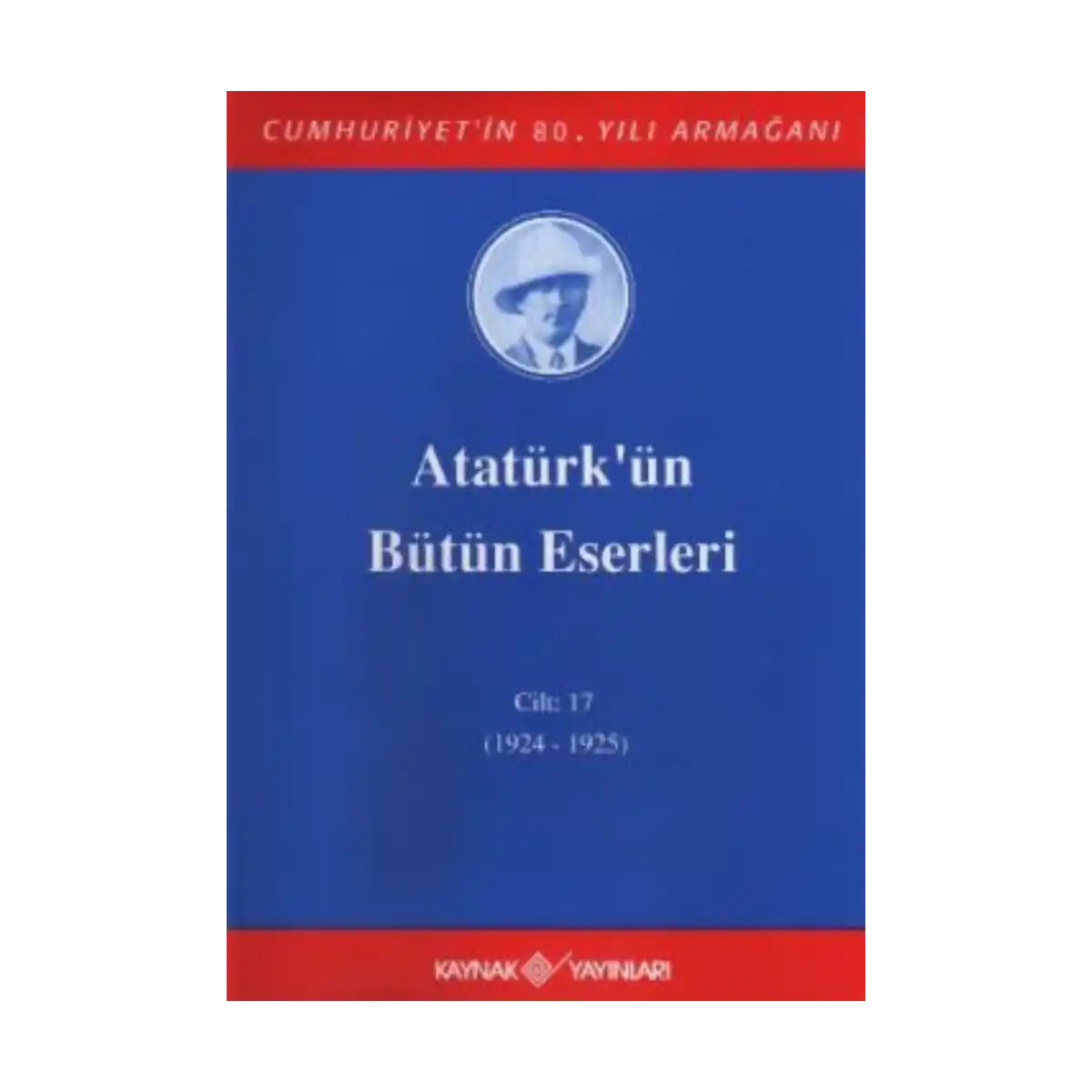 54b0f-ataturk-un-butun-eserleri-cilt-17-1924-1925-1-1.webp Atatürk'ün Bütün Eserleri Cilt: 17 (1924 - 1925) - Görsel 1
