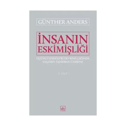 İnsanın Eskimişliği Cilt - 2
