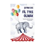 Fil Tyke Olmak