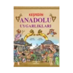 Keşfedin Anadolu Uygarlıkları