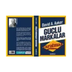 Güçlü Markalar Yaratmak
