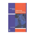 Batı Faktörünün Etkisinde Türkiye-İsrail İlişkilerinin Politikası