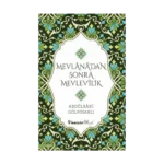 Mevlana’dan Sonra Mevlevilik