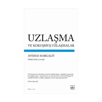 Uzlaşma ve Kokuşmuş Uzlaşmalar