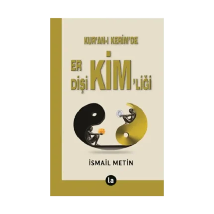 Kur’an-ı Kerim’de Er Dişi Kimliği