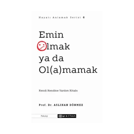 Emin Olmak ya da Ol(a)mamak