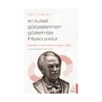 En Kutsal Gözyaşlarımızın Gözlerimize İhtiyacı Yoktur