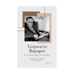 Tanpınar’ın Başyapıtı: Türk Modernizminin Zirvesi: Huzur