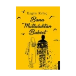 Bana Mutluluktan Bahset