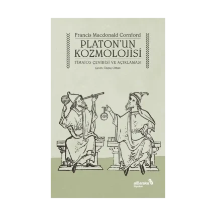 Platon’un Kozmolojisi - Timaios Çevirisi ve Açıklaması
