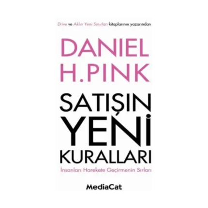 Satışın Yeni Kuralları (İnsanları Hareket Geçirmenin Sırları)