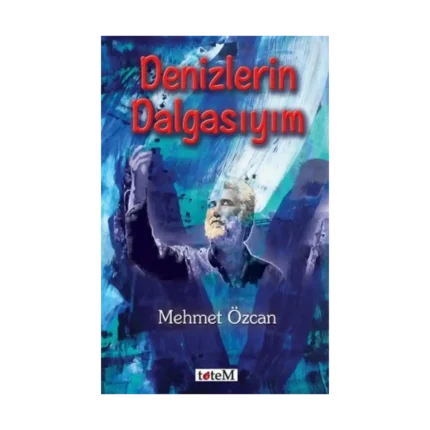 Denizlerin Dalgasıyım