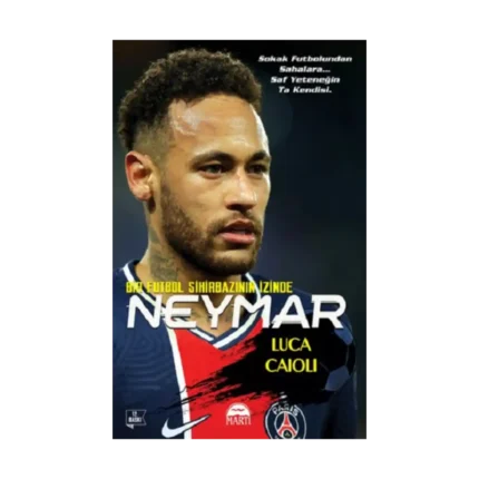 Neymar - Bir Futbol Sihirbazının İzinde