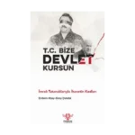 T.C. Bize Devlet Kursun – İmralı Tutanaklarıyla İhanetin Kodları