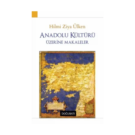 Anadolu Kültürü Üzerine Makaleler