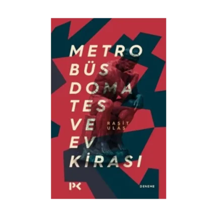 Metrobüs, Domates ve Ev Kirası