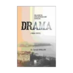 Selanik’in Gölgesinde Bir Sancak: Drama (1864-1913)