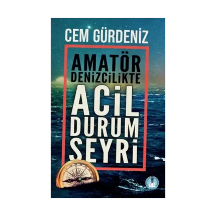Amatör Denizcilikte Acil Durum Seyri