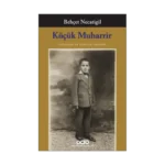 Küçük Muharrir - Çocukluk ve Gençlik Yazıları