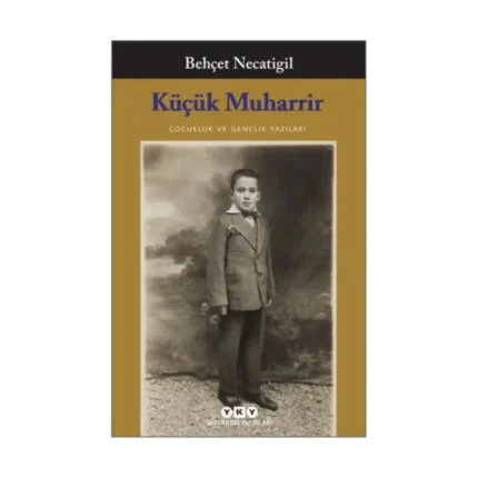 Küçük Muharrir - Çocukluk ve Gençlik Yazıları