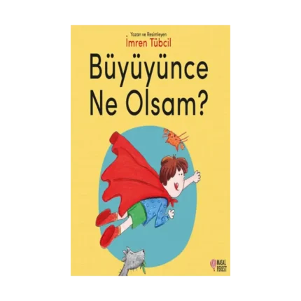 Büyüyünce Ne Olsam?