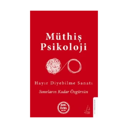 Hayır Diyebilme Sanatı (Ciltli)