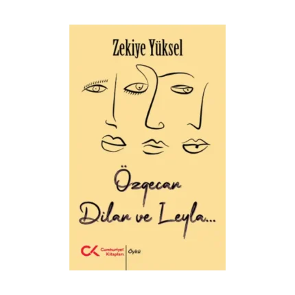 Özgecan, Dilan ve Leyla...
