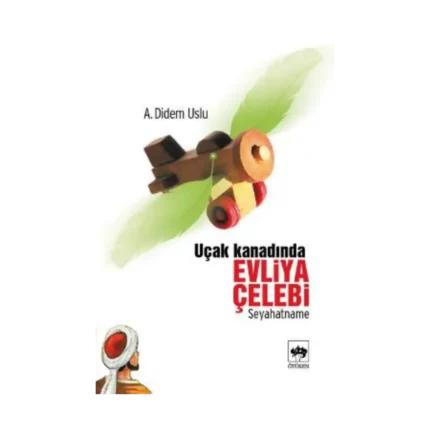 Uçak Kanadında Evliya Çelebi