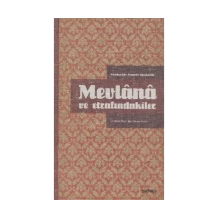 Mevlana ve Etrafındakiler