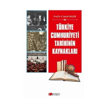 Türkiye Cumhuriyeti Tarihinin Kaynakları