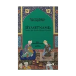 Siyasetname - İslami Bir Devlet İdaresi Teorisi