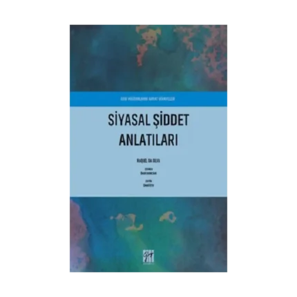 Eski Militanların Hayat Hikayeleri Siyasal Şiddet Anlatıları