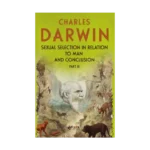 Sexual Selection In Relation To Man and Conclusion Part 3