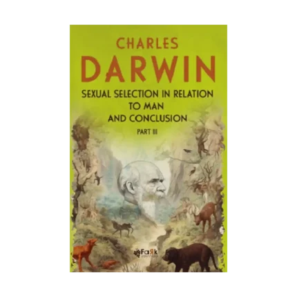 Sexual Selection In Relation To Man and Conclusion Part 3