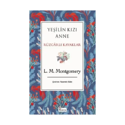 Yeşilin Kızı Anne Rüzgarlı Kavaklar