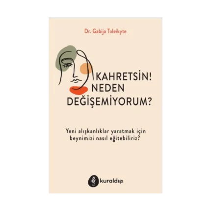 Kahretsin! Neden Değişemiyorum?