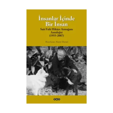 İnsanlar İçinde Bir İnsan - Sait Faik Hikaye Armağan Antolojisi (1955-2018)