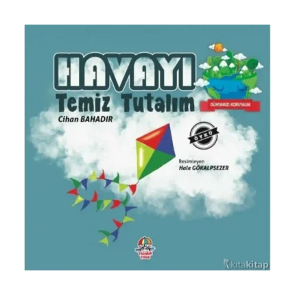 Dünyamızı Koruyalım - Havayı Temiz Tutalım