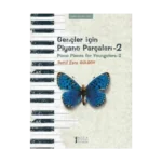 Gençler İçin Piyano Parçaları - 2 / Piano Pieces for Youngsters -2