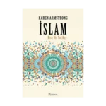 İslam: Kısa Bir Tarihçe (Bez Ciltli)