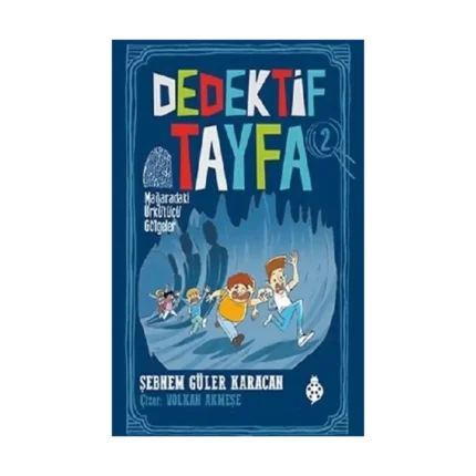 Mağaradaki Ürkütücü Gölgeler - Dedektif Tayfa 2