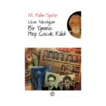 Uzun Yolculuğum Bir Yanımız Hep Çocuk Kaldı