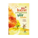 Bir Hayat Yolcusunun Şiir Kitabı