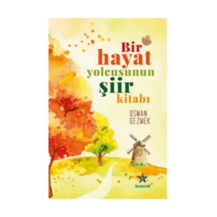 Bir Hayat Yolcusunun Şiir Kitabı