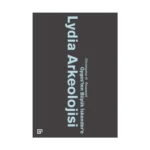 Gyges'ten Büyük İskender'e Lydia Arkeolojisi